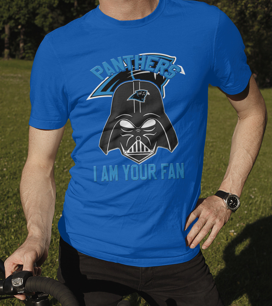 Panthers I Am Your Fan Carolina T-Shirt