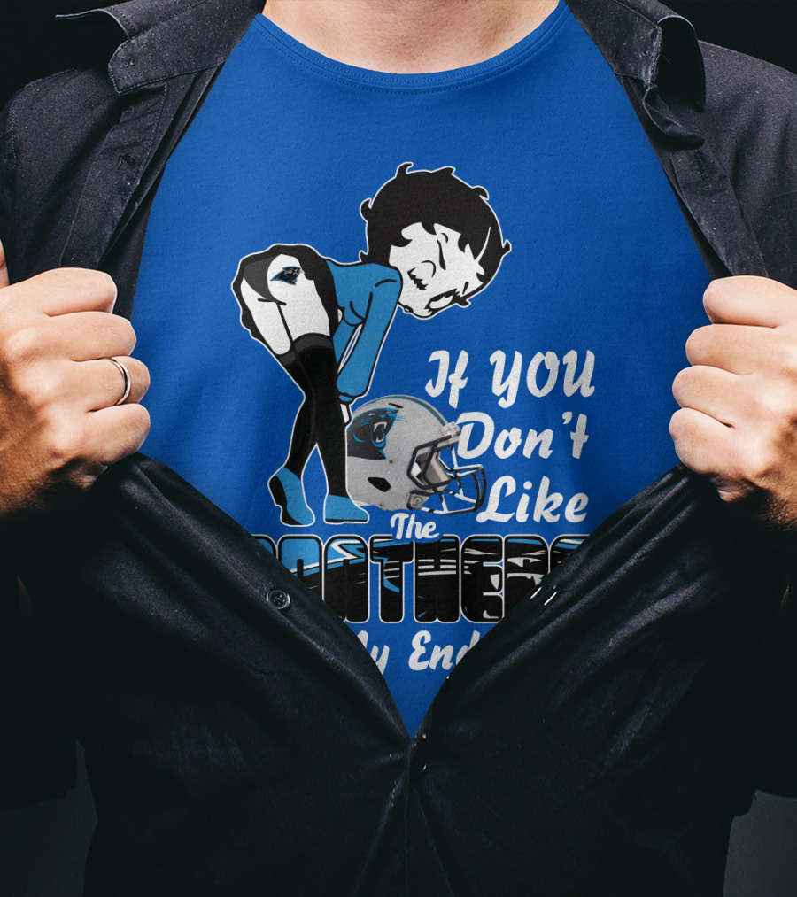 If You Don't Like The Panthers Kiss My Endzone! T-Shirt