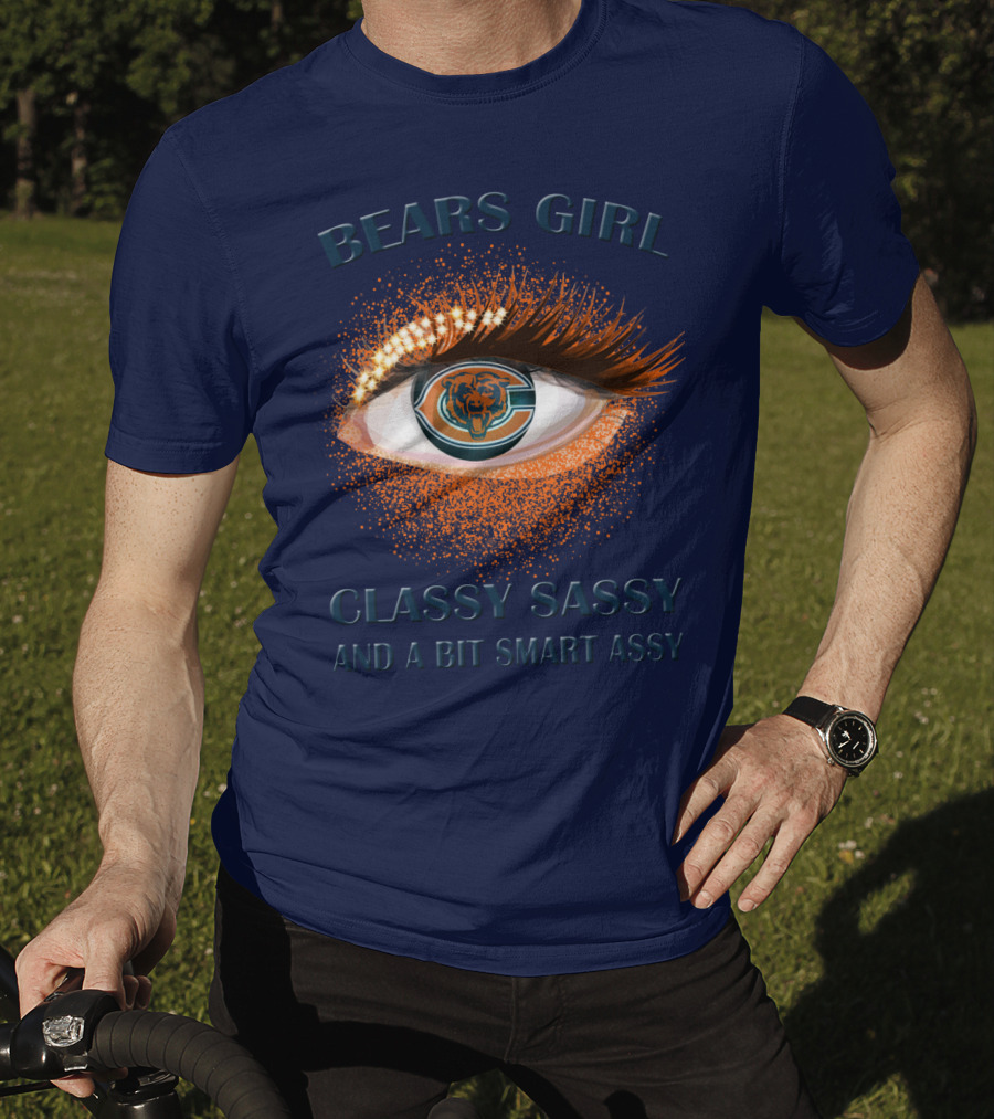 Bears Girl Classy Sassy And A Bit Smart Assy T-Shirt