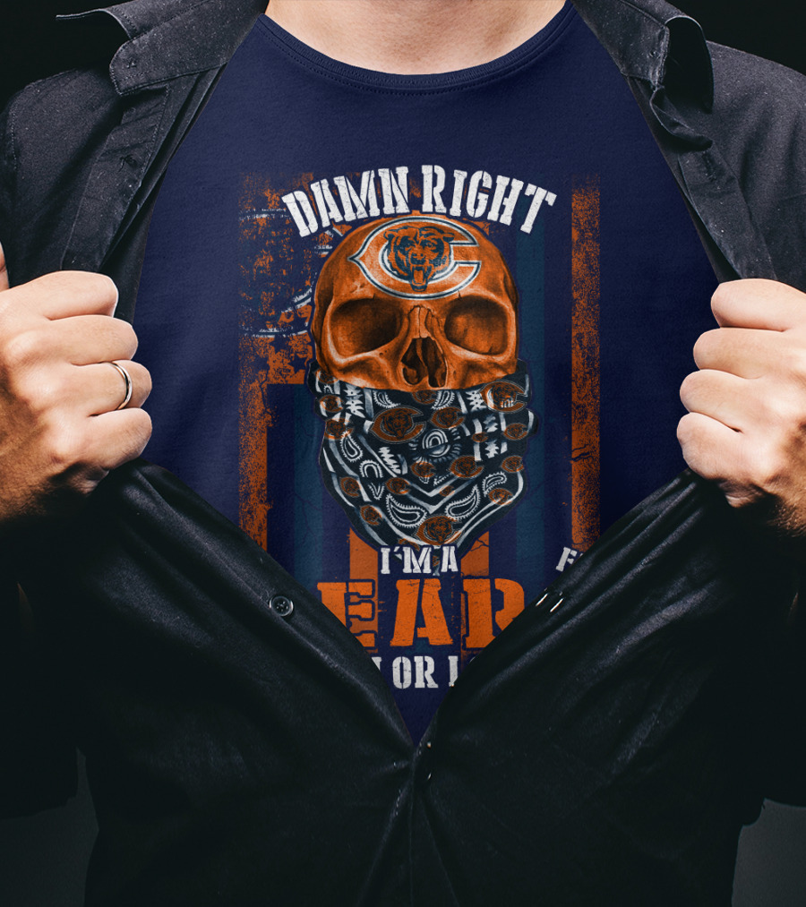 Damn Right I'm A Chicago Bears Fan Win Or Lose T-Shirt