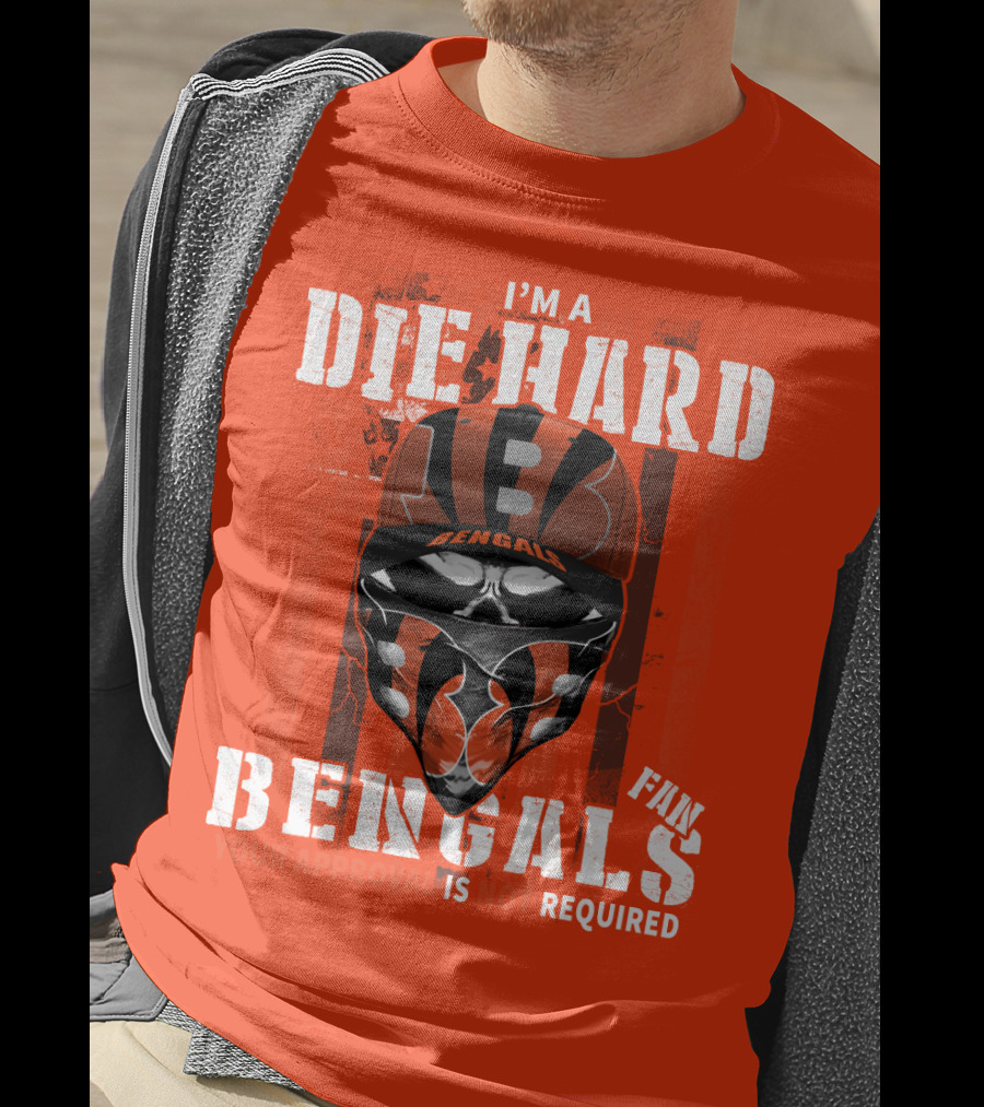 I'm A Die Hard Bengals Fan Approval Not Required T-Shirt