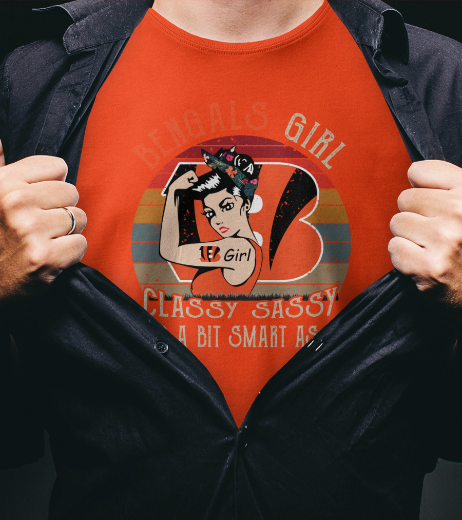 Bengals Girl Classy Sassy And A Bit Smart Assy T-Shirt