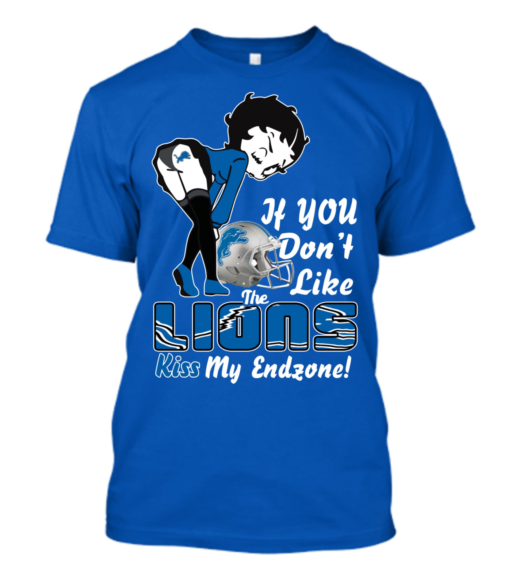 If You Don't Like The Detroit Lions Kiss My Endzone T-Shirt
