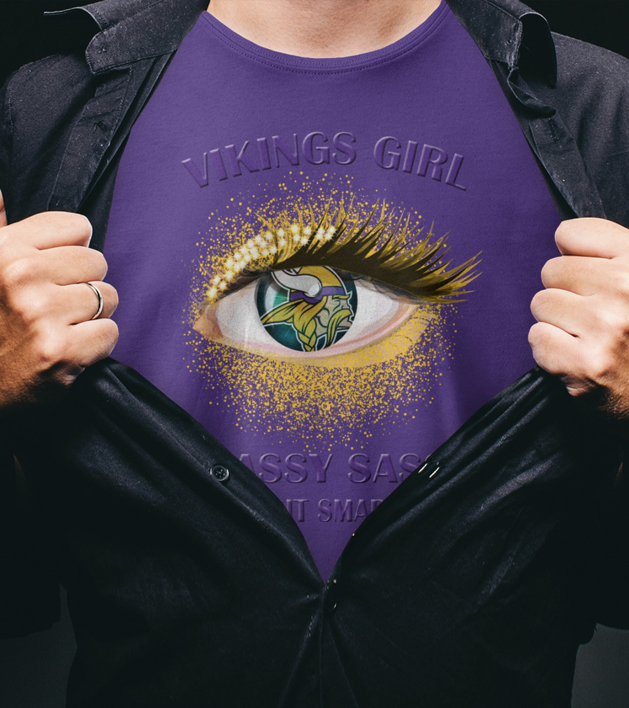 Vikings Girl Classy Sassy And A Bit Smart Assy T-Shirt