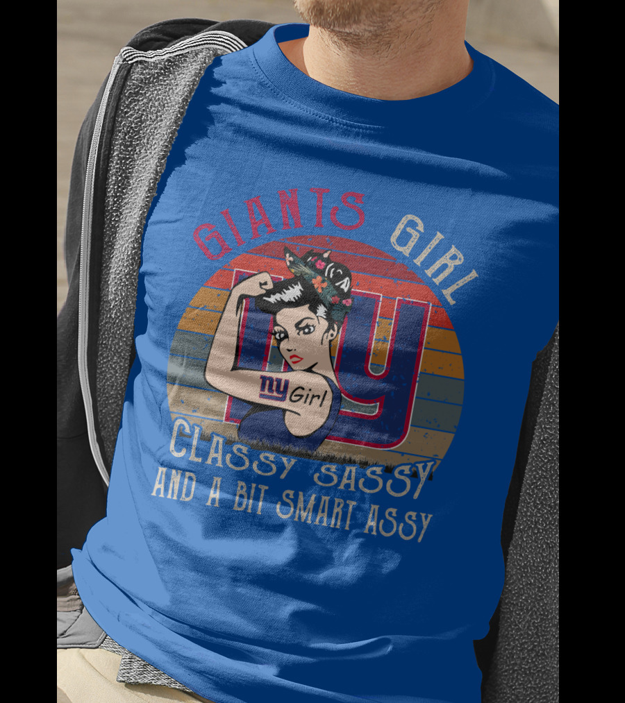 Giants Girl Ny Classy Sassy And A Bit Smart Assy T-Shirt