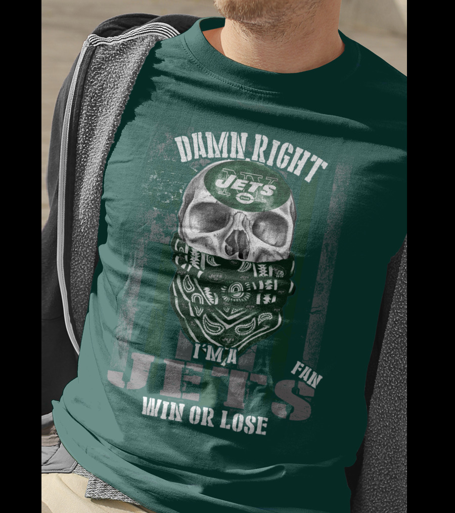 Damn Right Jets Fan Win Or Lose T-Shirt