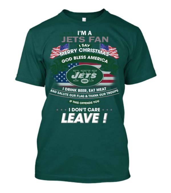 I'm A Jets Fan Merry Christmas God Bless America Jets Leave T-Shirt