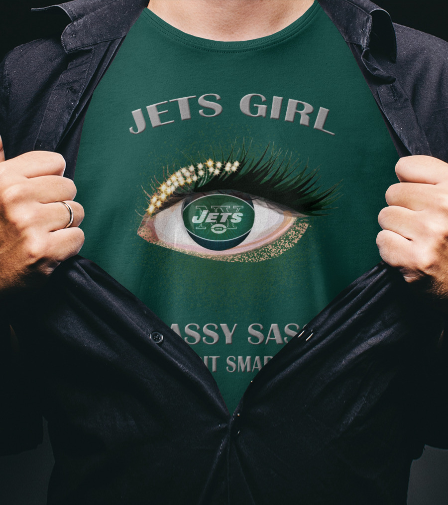 Jets Girl Classy Sassy And A Bit Smart Assy Jets T-Shirt