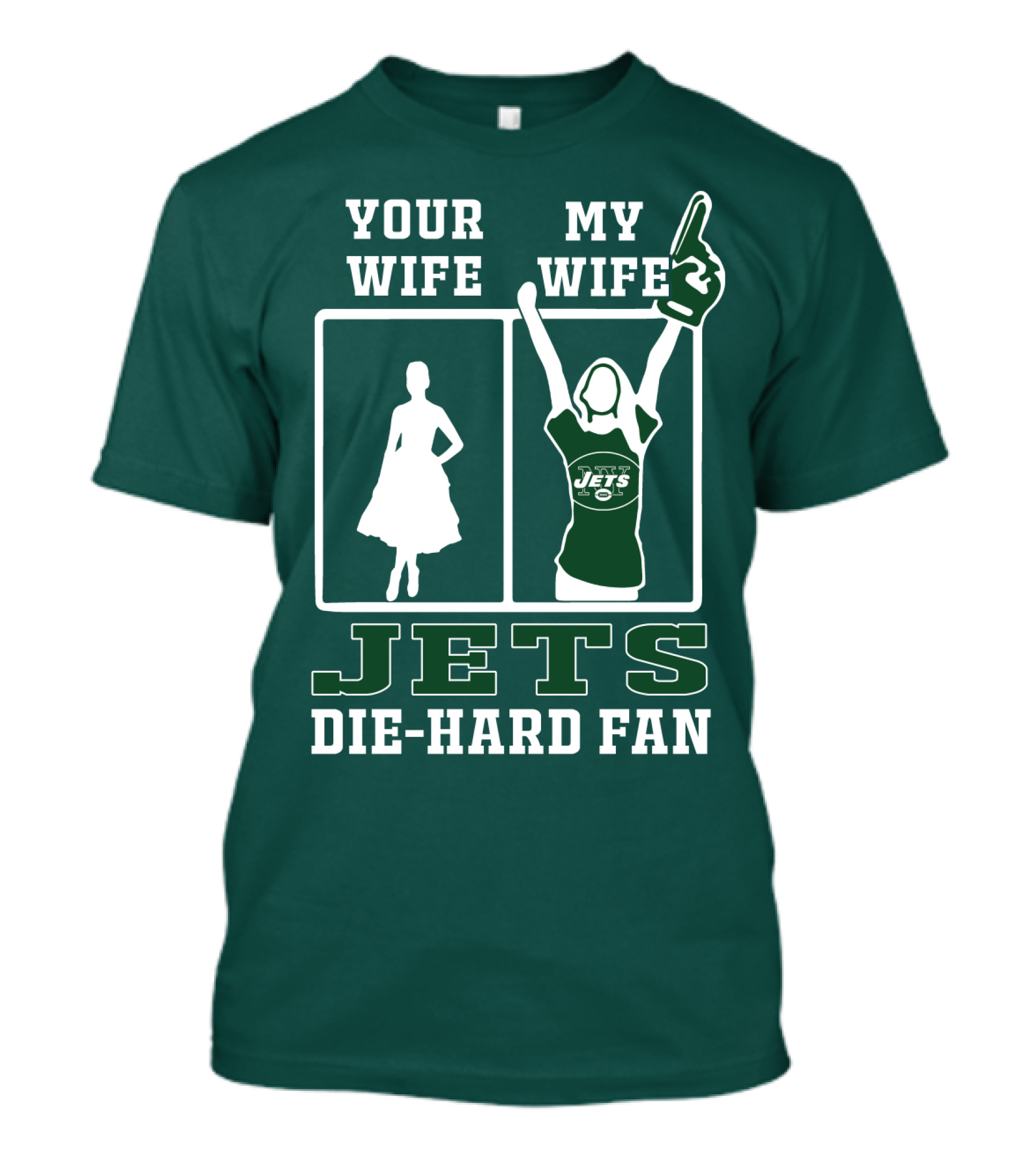 Your Wife My Wife Jets Die-Hard Fan T-Shirt