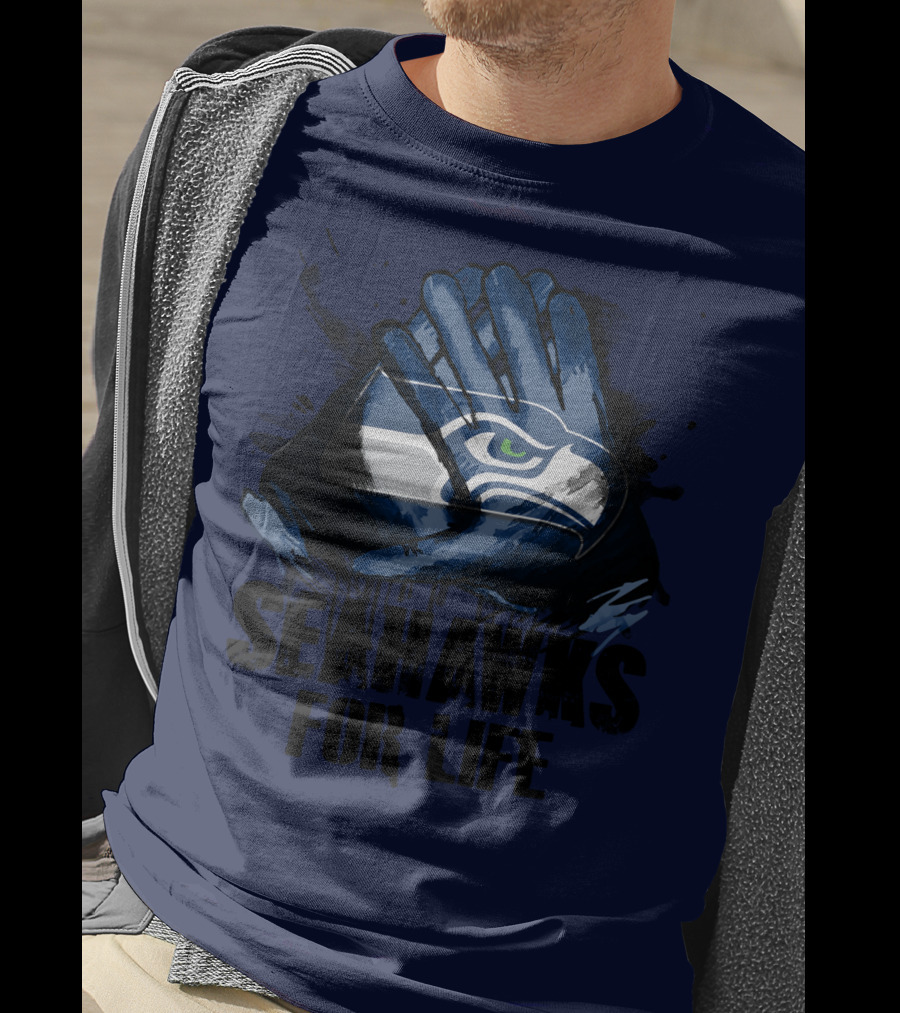 Seattle Seahawks For Life T-Shirt