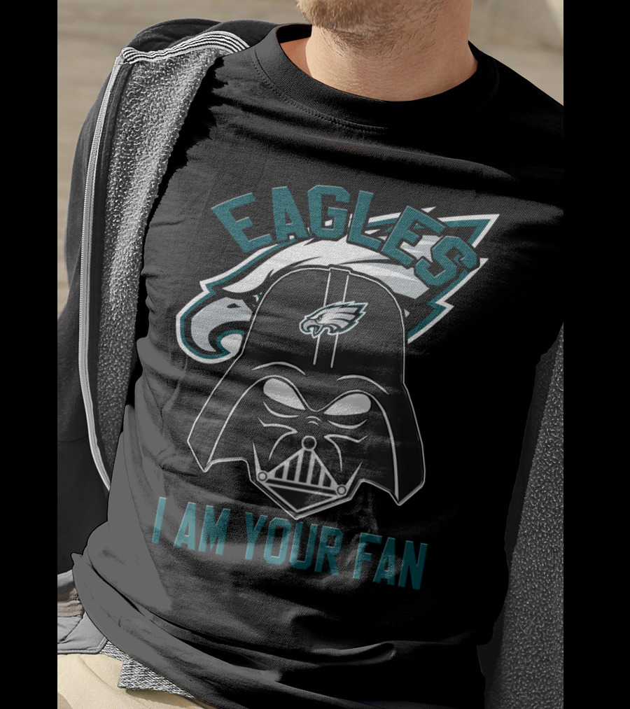 Eagles I Am Your Fan T-Shirt