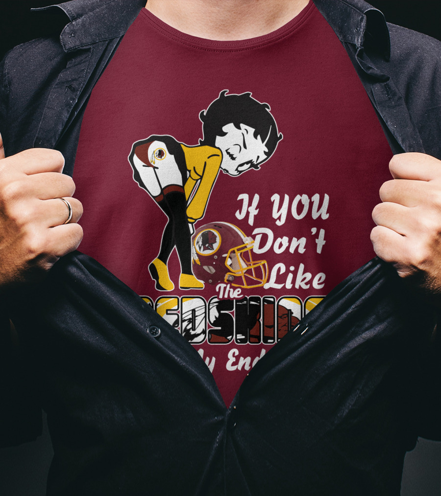 If You Don't Like The Redskins Kiss My Endzone T-Shirt