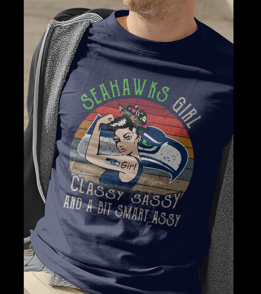 Seattle Seahawks Girl Classy Sassy And A Bit Smart Assy T-Shirt