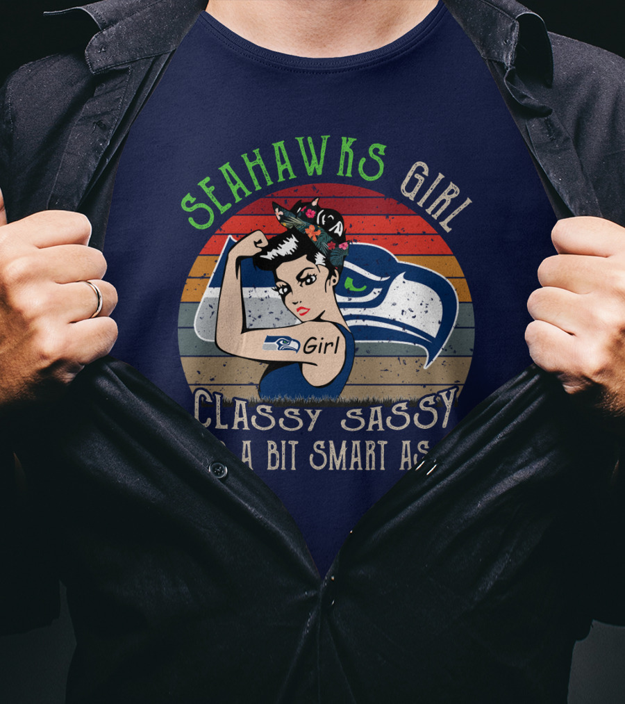 Seattle Seahawks Girl Classy Sassy And A Bit Smart Assy T-Shirt