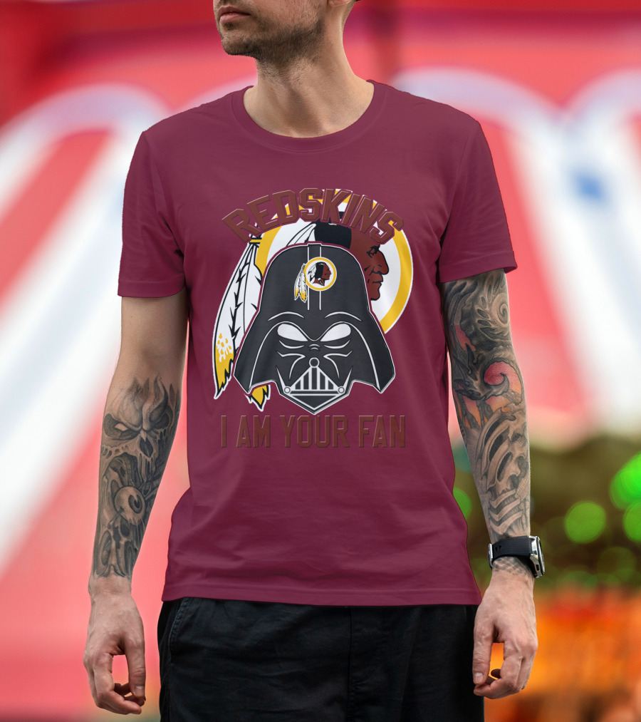 Redskins I Am Your Fan T-Shirt