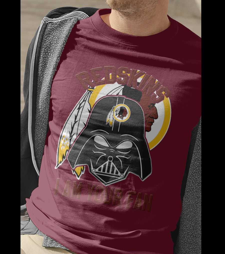 Redskins I Am Your Fan T-Shirt