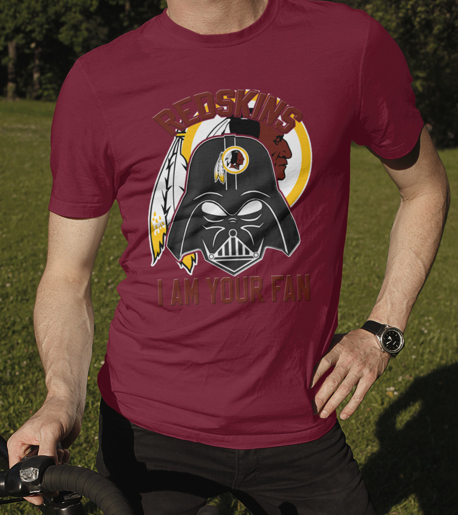 Redskins I Am Your Fan T-Shirt
