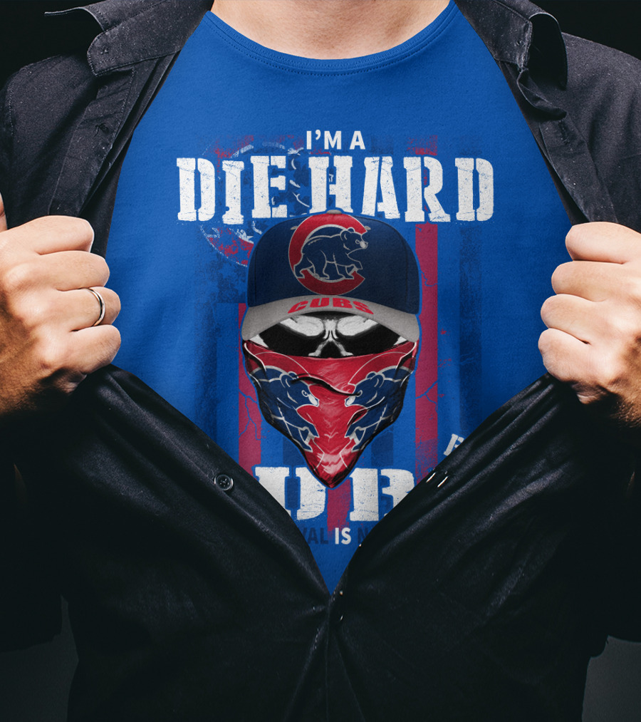 I'm A Die Hard Cubs Fan Your Approval Is Not Required T-Shirt