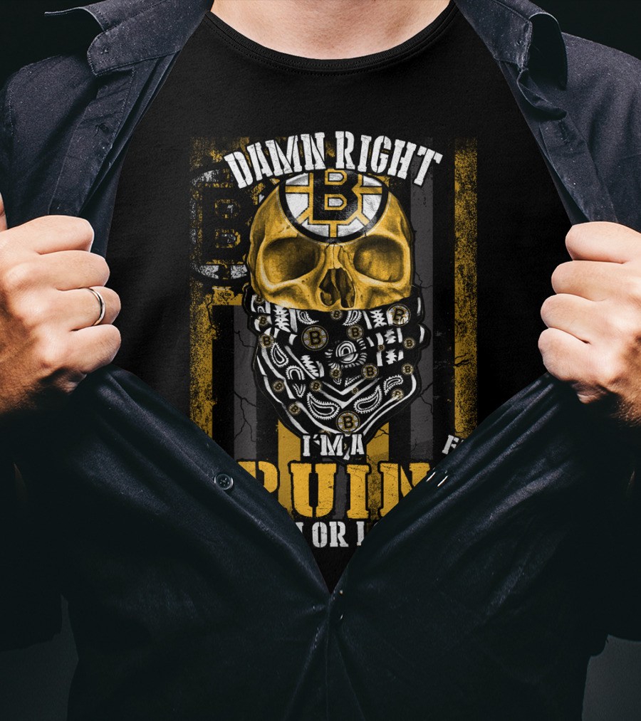 Damn Right I'm A Bruins Fan Win Or Lose T-Shirt