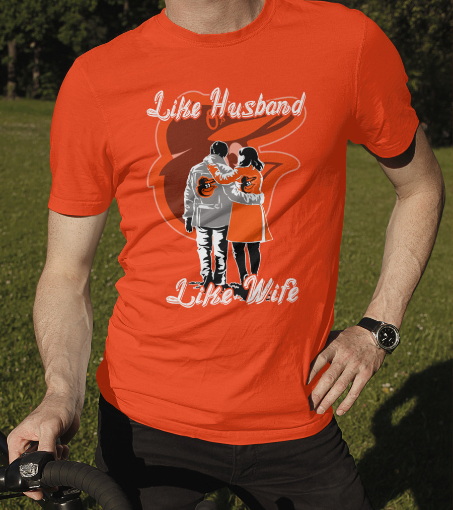 Baltimore Orioles Like Husband Like Wife T-Shirt