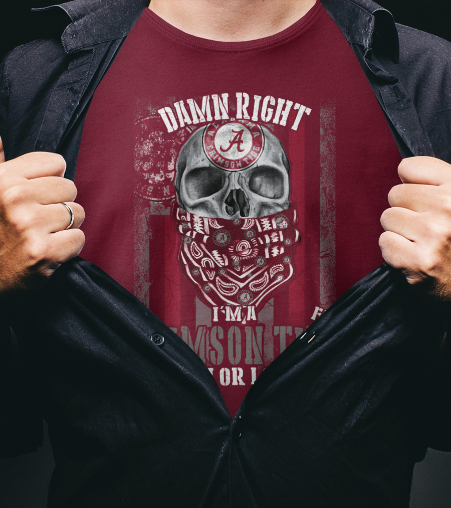 Damn Right I'm A Crimson Tide Fan Win Or Lose T-Shirt