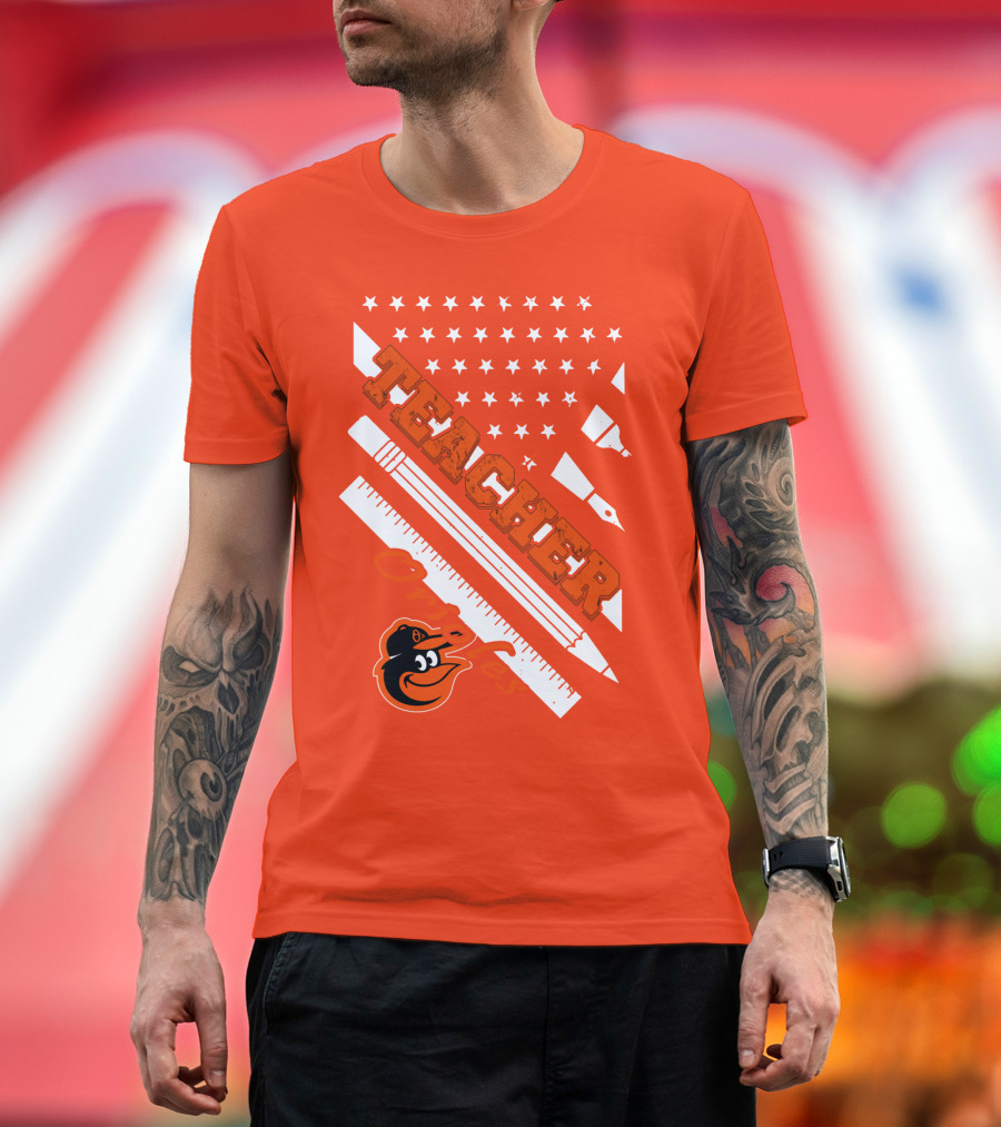 Baltimore Orioles Teacher Stars And Stripes Ruler And Pen T-Shirt