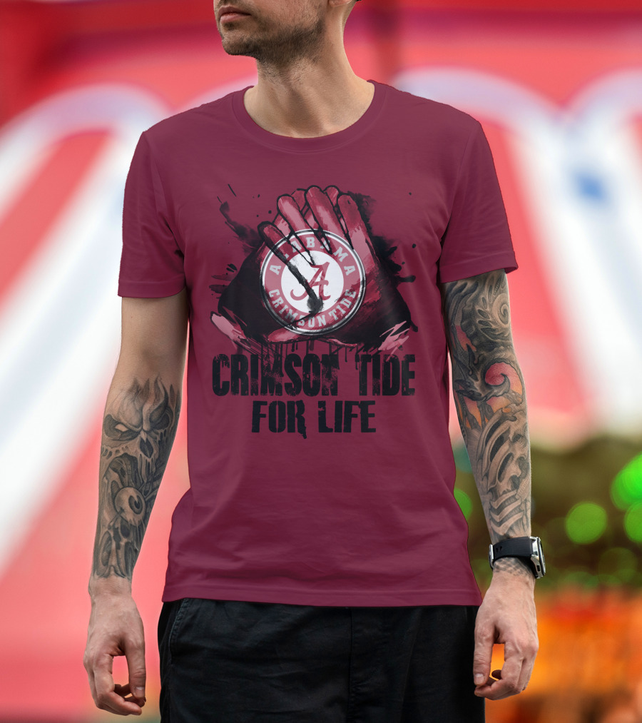 Alabama Crimson Tide For Life T-Shirt