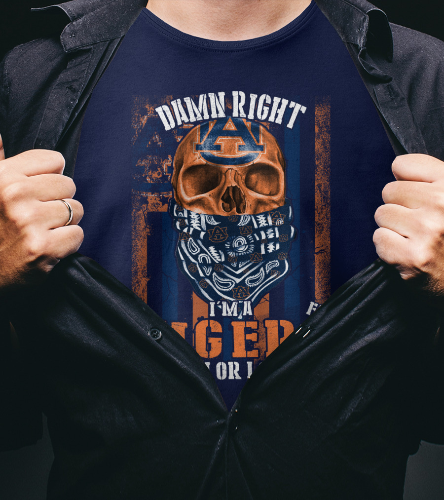 Damn Right I'm A Auburn Tigers Fan Win Or Lose T-Shirt