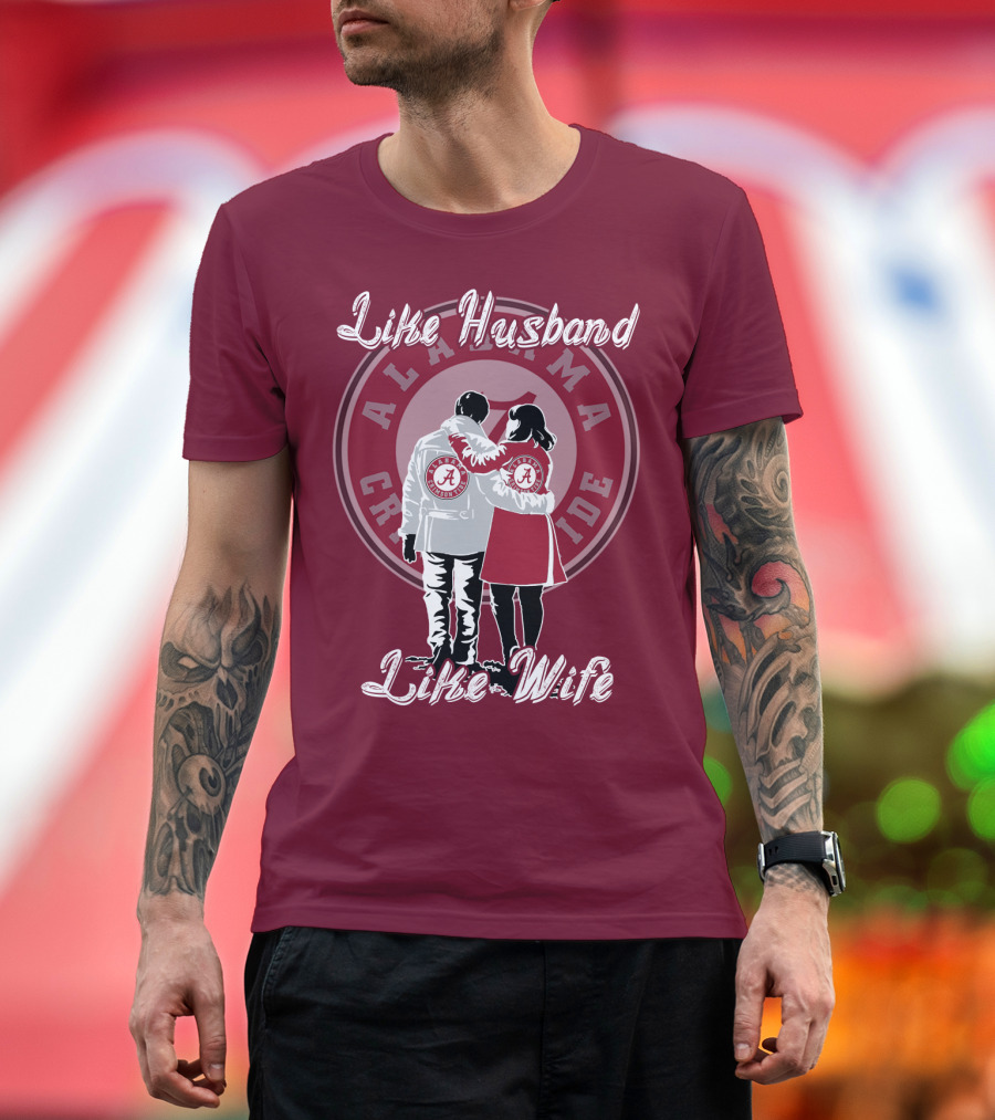 Like Husband Like Wife Alabama Crimson Tide T-Shirt