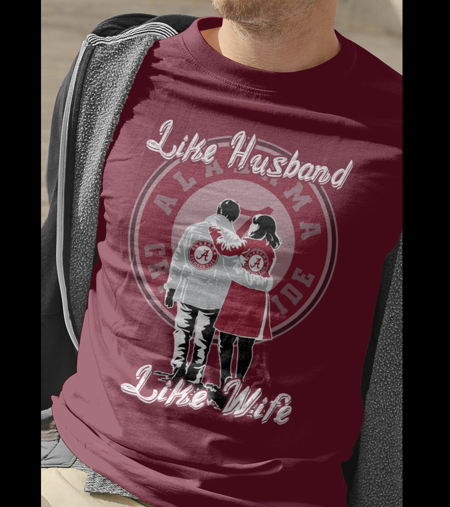 Like Husband Like Wife Alabama Crimson Tide T-Shirt