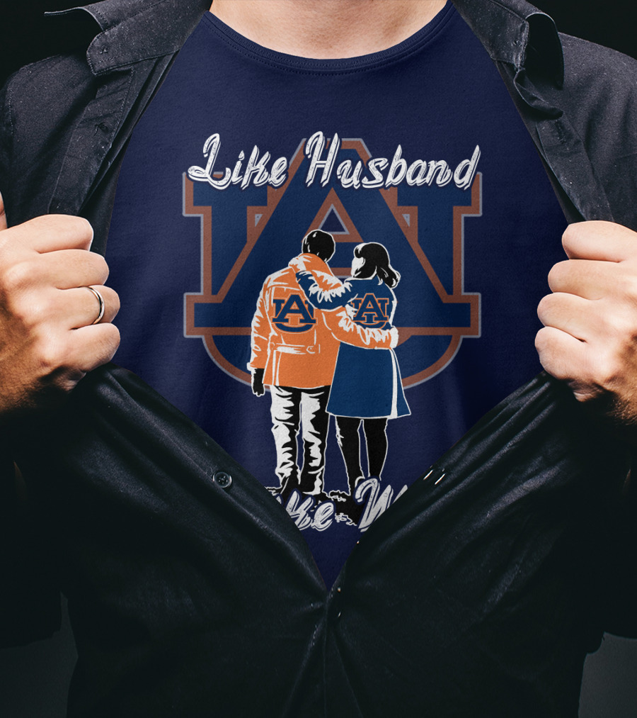 Like Husband Like Wife Auburn Tigers T-Shirt