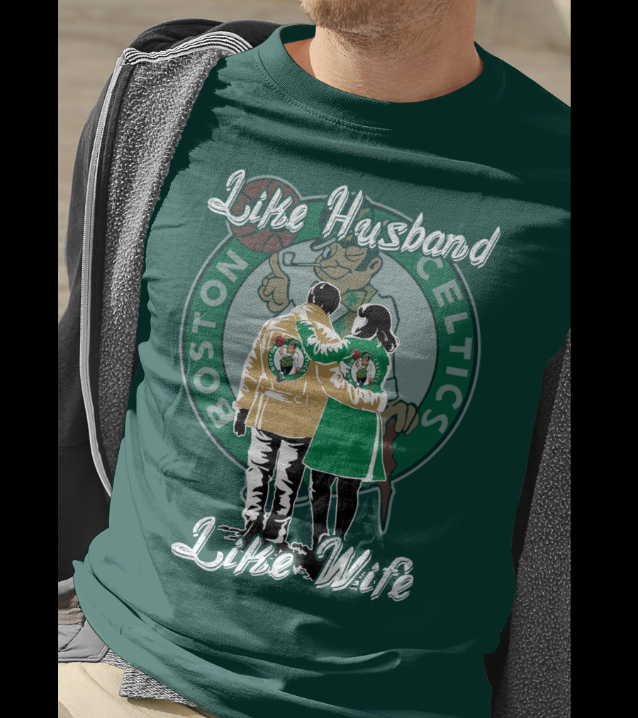 Like Husband Like Wife Boston Celtics T-Shirt