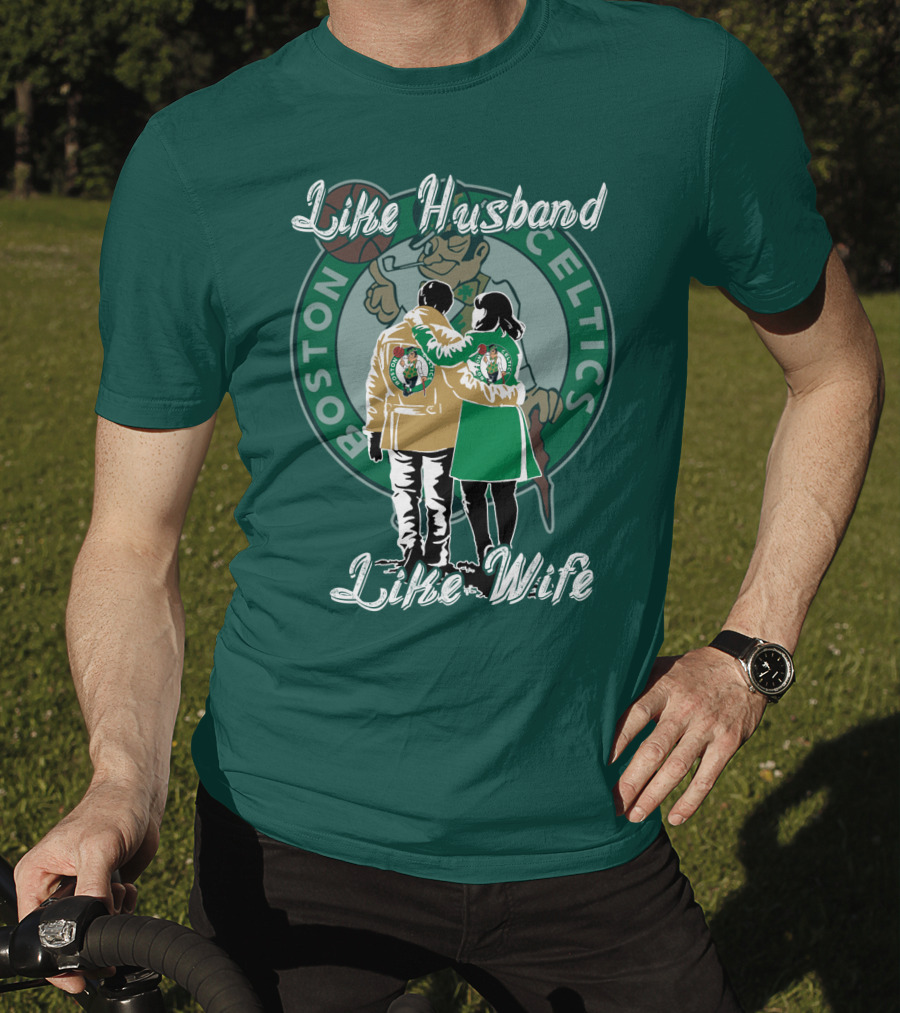Like Husband Like Wife Boston Celtics T-Shirt