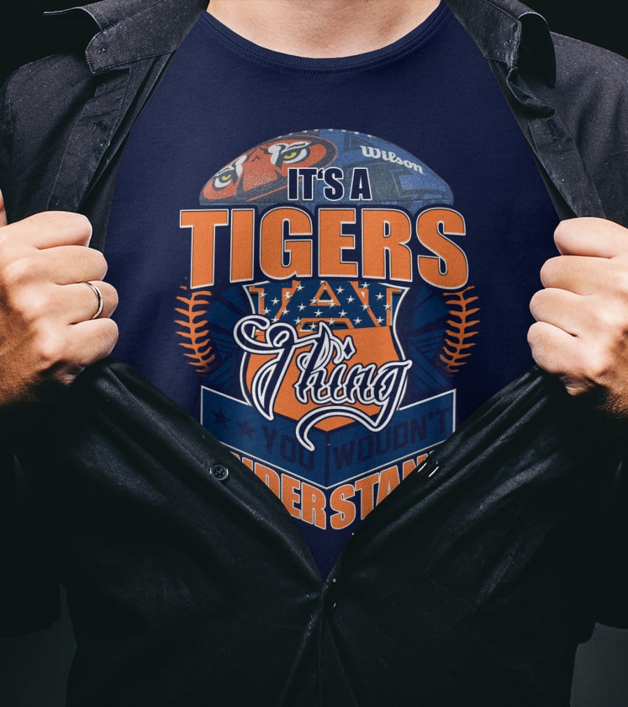 It's A Tigers Thing You Wouldn't Understand Auburn Tigers T-Shirt