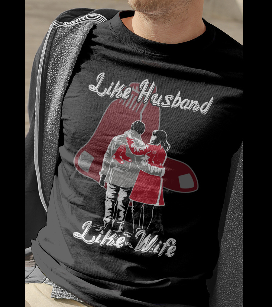 Boston Red Sox Like Husband Like Wife T-Shirt