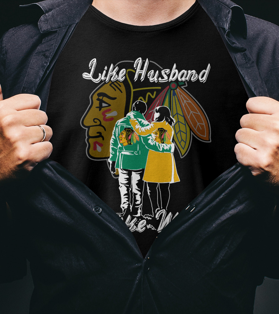 Like Husband Like Wife Chicago Blackhawks T-Shirt