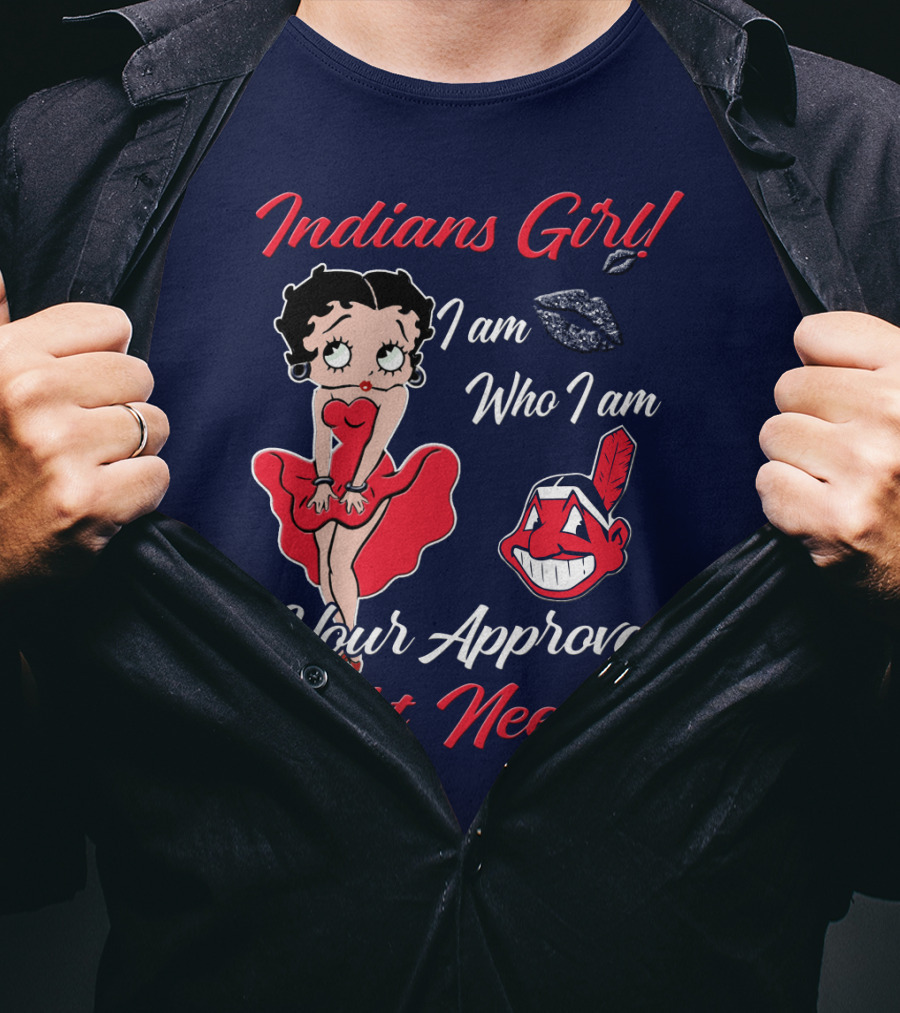 Indians Girl I Am Who I Am Your Approval Isn't Needed T-Shirt