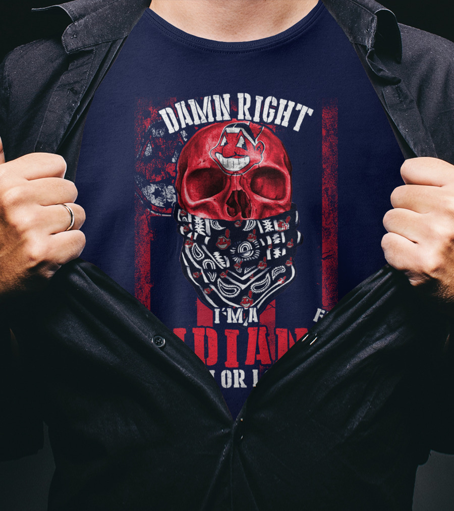Damn Right I'm A Cleveland Indians Fan Win Or Lose T-Shirt