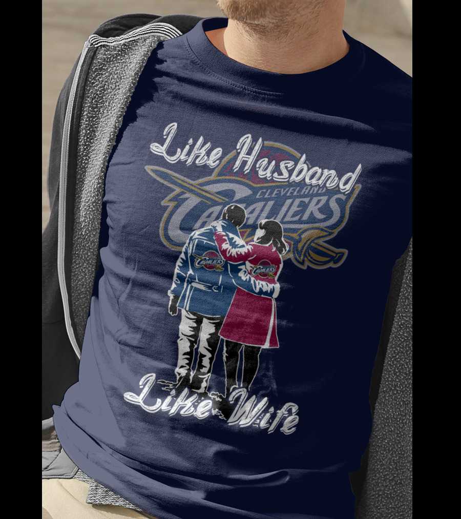 Cleveland Cavaliers Like Husband Like Wife T-Shirt