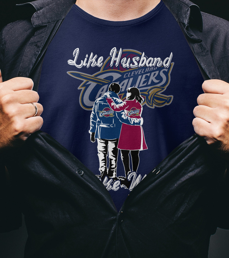 Cleveland Cavaliers Like Husband Like Wife T-Shirt