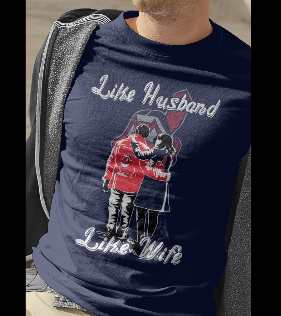 Like Husband Like Wife Cleveland Indians T-Shirt
