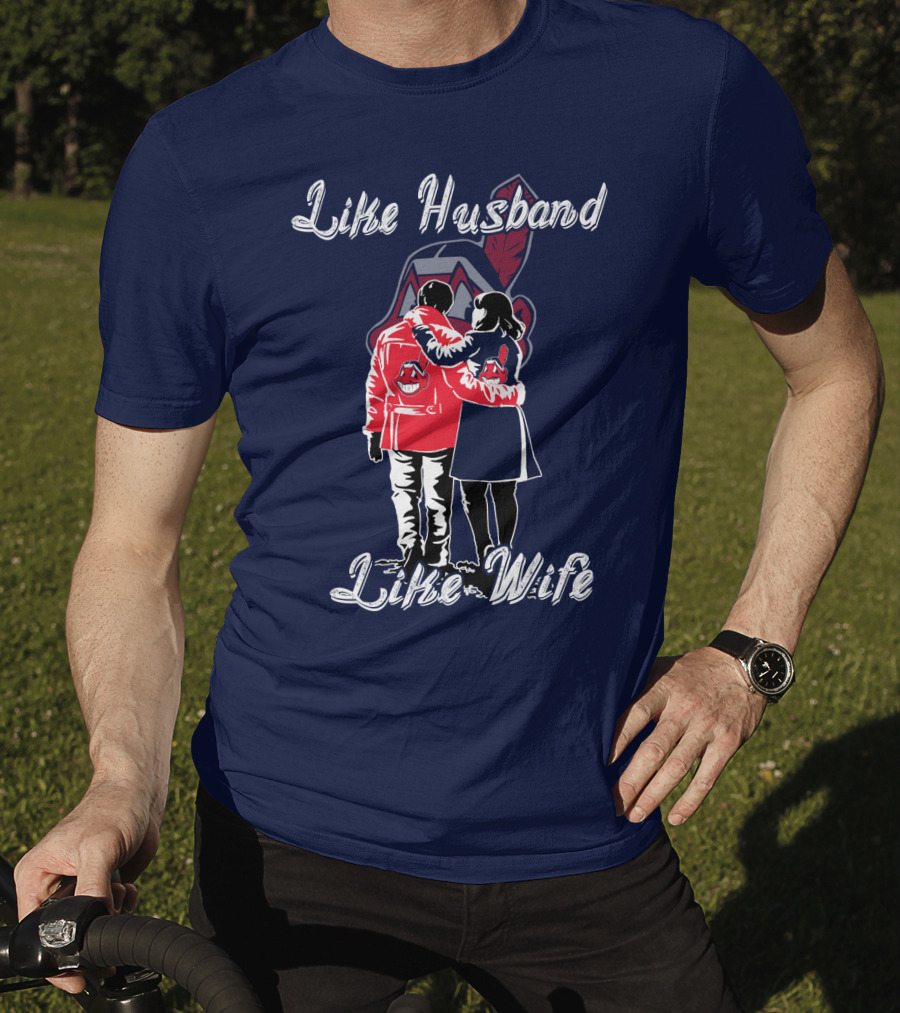 Like Husband Like Wife Cleveland Indians T-Shirt