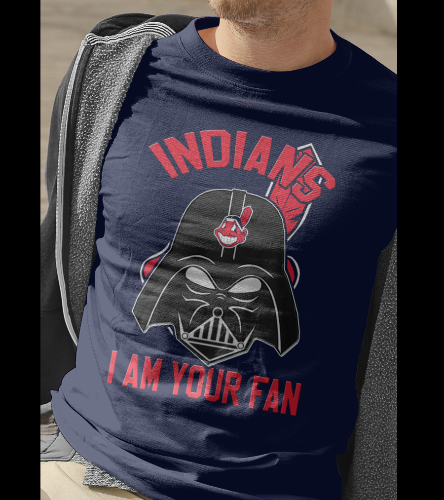 Indians I Am Your Fan Darth Vader Star Wars Cleveland Logo Mashup T-Shirt