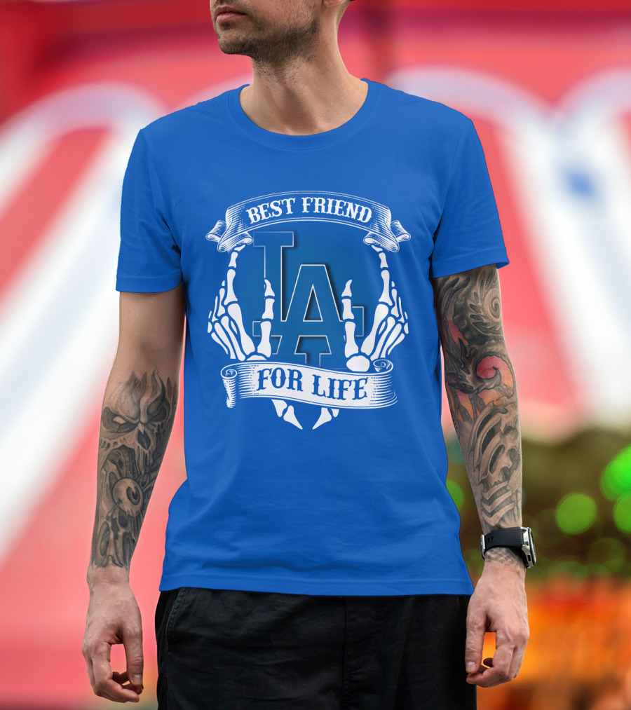 Los Angeles Dodgers Best Friend For Life T-Shirt