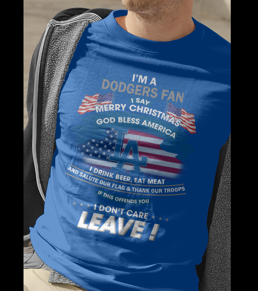 I'm A Dodgers Fan God Bless America Merry Christmas T-Shirt