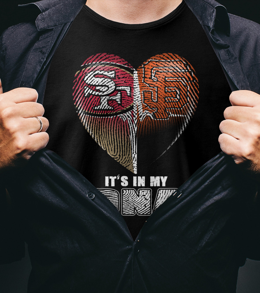 San Francisco 49ers Giants It's In My Dna T-Shirt