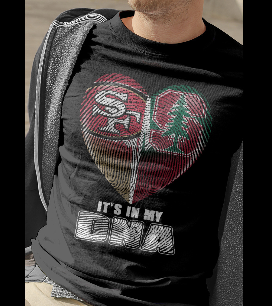 San Francisco 49ers Stanford Cardinal It's In My Dna T-Shirt