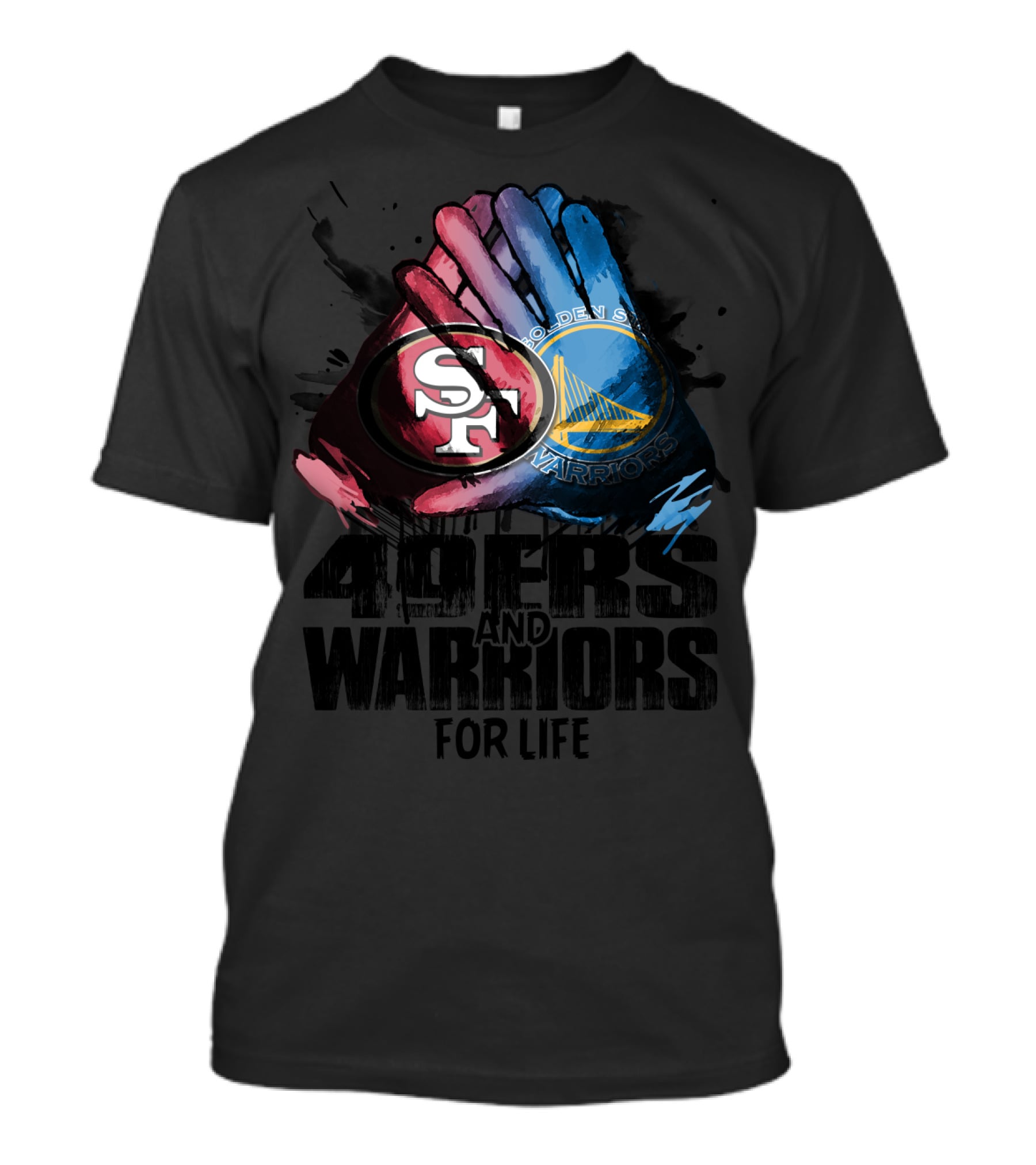 49ers And Warriors For Life Fol T-Shirt