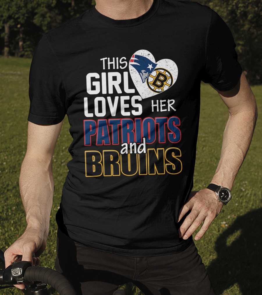 This Girl Loves Her Patriots And Bruins T-Shirt