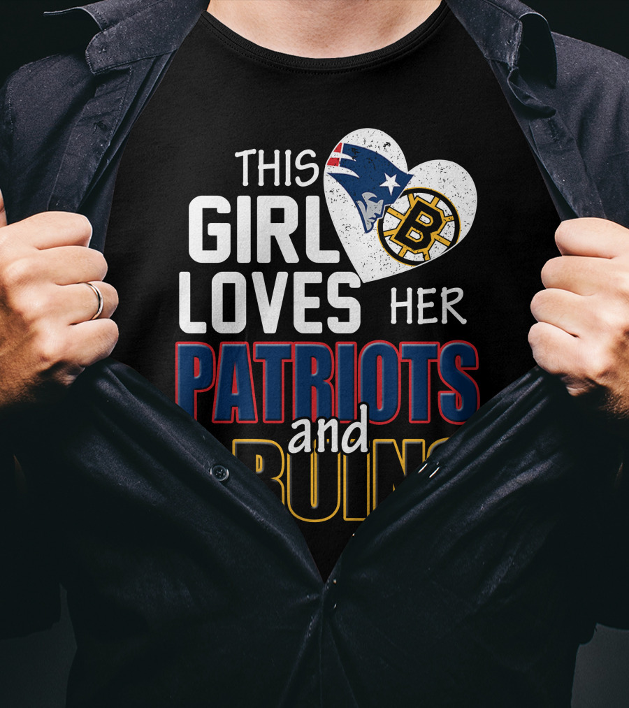 This Girl Loves Her Patriots And Bruins T-Shirt